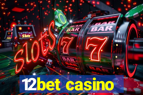 12bet casino